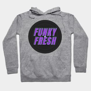 Funky Fresh Record Old School Hip Hip Hoodie